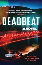Icon image Deadbeat: A Novel