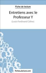 Icon image Entretiens avec le Professeur Y: Analyse complète de l'oeuvre