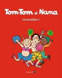 Icon image Tom-Tom et Nana, Tome 34: Increvables !