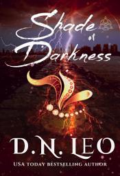 Icon image Shade of Darkness: Romantic fantasy multiverse novel with paranormal mystery twists