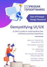 Icon image Demystifying UI/UX: A client's guide on understanding User Interfaces and User Experience