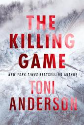 Icon image The Killing Game: A Military Romantic Thriller
