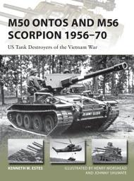 Icon image M50 Ontos and M56 Scorpion 1956–70: US Tank Destroyers of the Vietnam War