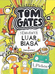Icon image Tom Gates 3: Semuanya Luar Biasa (Lumayanlah)