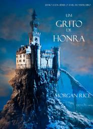 Icon image Um Grito De Honra (Livro #4 Da Série: O Anel Do Feiticeiro)