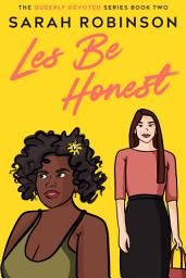 Icon image Les Be Honest: A Lesbian Romantic Comedy