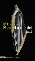 Icon image La raíz del mal (Serie Inspector Barbarotti 2)