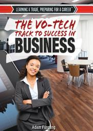 Icon image The Vo-Tech Track to Success in Business
