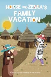 Icon image Horse and Zebra’s Family Vacation