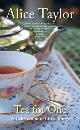 Icon image Tea for One: A Celebration of Little Things
