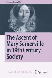 Icon image The Ascent of Mary Somerville in 19th Century Society