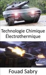 Icon image Technologie Chimique Électrothermique: La solution miracle pour pénétrer la prochaine génération de chars avancés