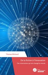 Icon image De la fiction à l'innovation: Ces visionnaires qui ont changé le monde
