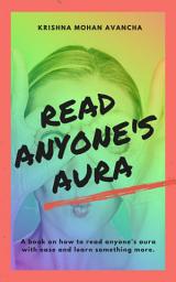 Icon image Read anyone's Aura: Beginner's Guide to aura reading and spirituality!