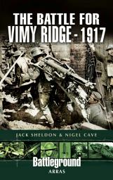 Icon image The Battle for Vimy Ridge, 1917