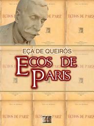 Icon image Ecos de Paris [Biografia com Análise, Ilustrado, Análise da Obra] - Coleção Eça de Queirós Vol. XVI: Crônicas