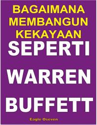 Icon image Bagaimana Membangun Kekayaan Seperti Warren Buffett
