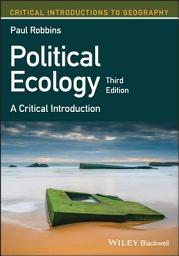 Icon image Political Ecology: A Critical Introduction, Edition 3