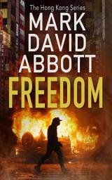 Icon image Freedom (The Hong Kong Series, Book 3)