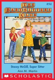 Icon image Stacey McGill, Super Sitter (The Baby-Sitters Club #94)
