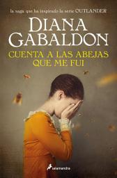 Icon image Cuenta a las abejas que me fui (Saga Outlander 9)