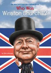 Icon image Who Was Winston Churchill?