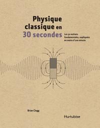 Icon image Physique classique en 30 secondes