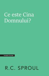 Icon image Ce este Cina Domnului?