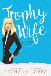 Icon image Trophy Wife