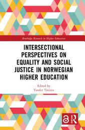 Icon image Intersectional Perspectives on Equality and Social Justice in Norwegian Higher Education