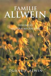 Icon image Familie Allwein: Volume Iii: Western Migrations