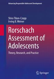 Icon image Rorschach Assessment of Adolescents: Theory, Research, and Practice