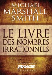 Icon image Le Livre des nombres irrationnels
