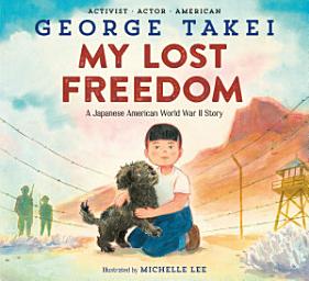 Icon image My Lost Freedom: A Japanese American World War II Story