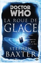 Icon image Doctor Who : La Roue de Glace