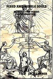 Icon image Fixed and Mobile Souls: Resurrection Versus Reincarnation