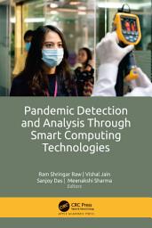 Icon image Pandemic Detection and Analysis Through Smart Computing Technologies