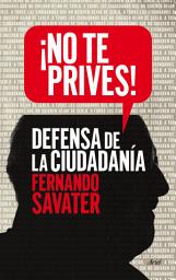 Icon image ¡No te prives!: Defensa de la ciudadanía