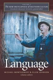 Icon image The New Encyclopedia of Southern Culture: Volume 5: Language