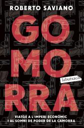 Icon image Gomorra: Viatge a l'imperi econòmic i al somni de poder de la camorra