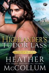 Icon image The Highlander’s Tudor Lass