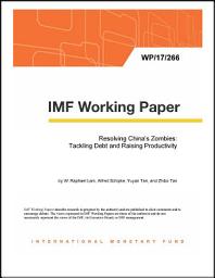 Icon image Resolving China's Zombies: Tackling Debt and Raising Productivity