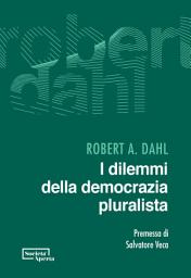 Icon image I dilemmi della democrazia pluralista