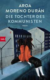 Icon image Die Tochter des Kommunisten: Roman