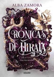 Icon image Destino prohibido (Crónicas de Hiraia 1)