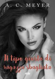 Icon image Il tipo giusto di ragazza sbagliata