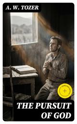 Icon image The Pursuit of God: Enriched edition.