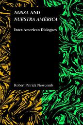 Icon image Nossa and Nuestra América: Inter-American Dialogues