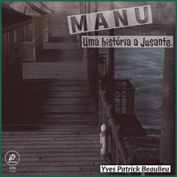 Icon image Manu: Uma história a jusante