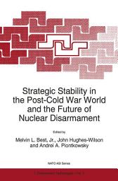 Icon image Strategic Stability in the Post-Cold War World and the Future of Nuclear Disarmament